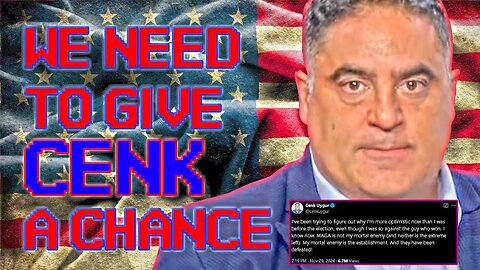 WE NEED TO GIVE CENK UYGUR A CHANCE | A Conservative's perspective #TNBS