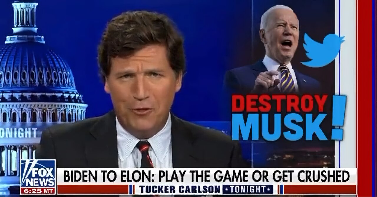 Tucker: Biden, Who Had Business Ties in China, Hints at Investigation of Elon Musk Over Foreign Ties