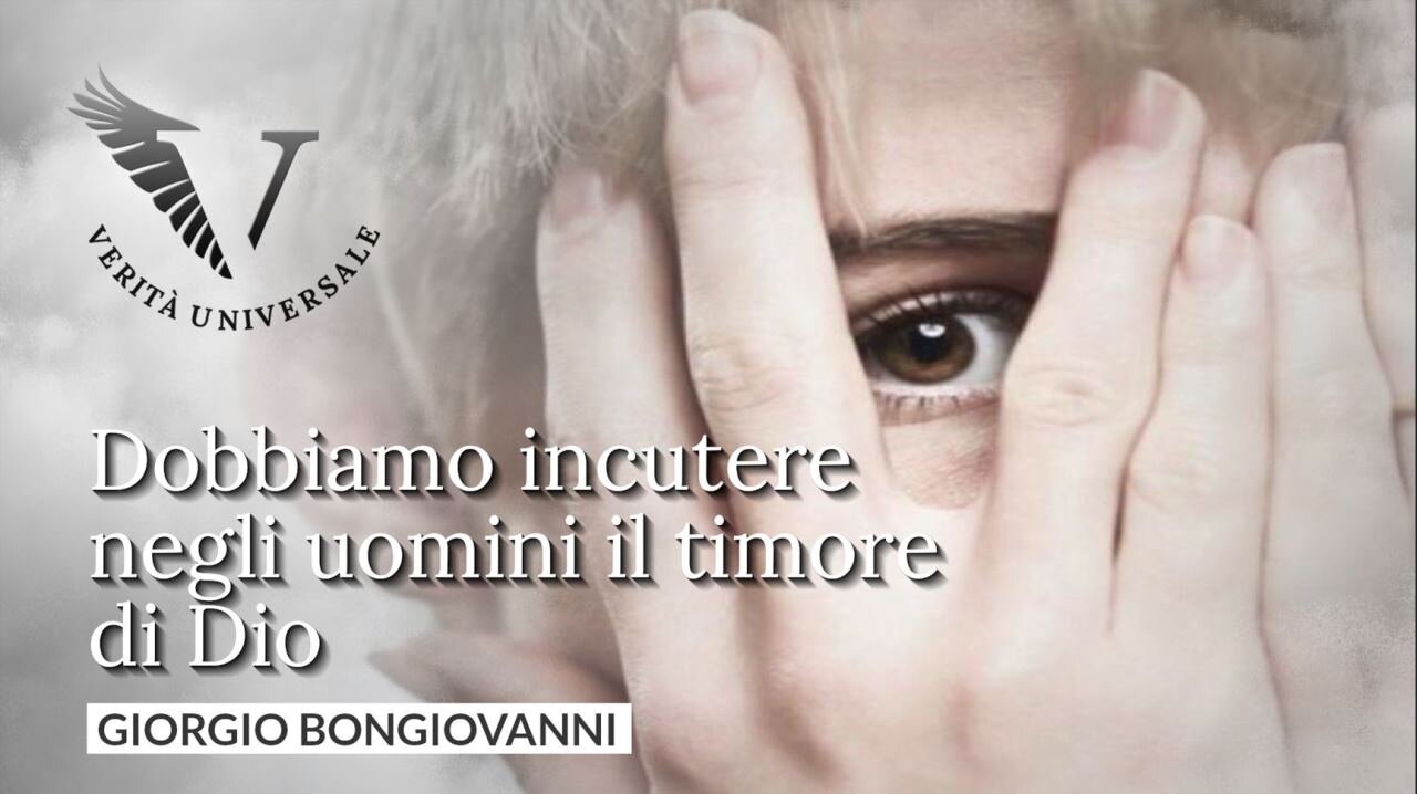 Dobbiamo incutere negli uomini il timore di Dio - Giorgio Bongiovanni