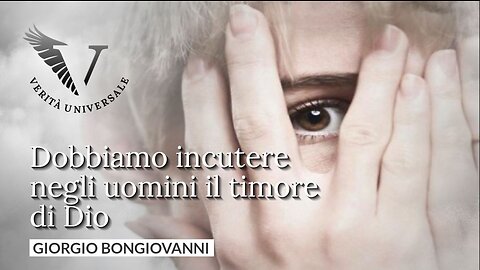 Dobbiamo incutere negli uomini il timore di Dio - Giorgio Bongiovanni