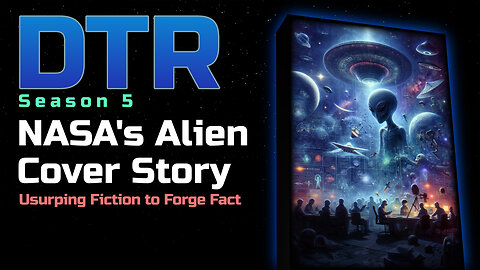 DTR EP 495: NASA's Alien Coverstory