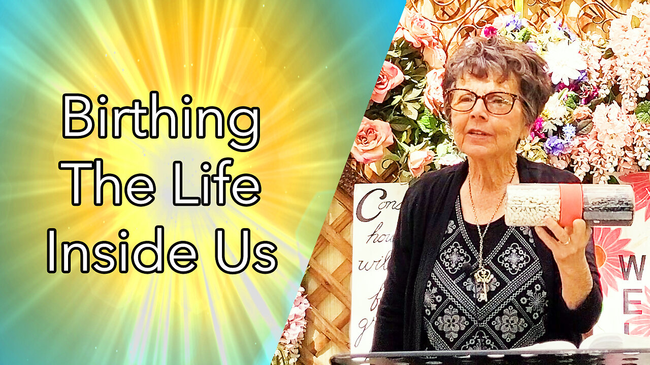 Birthing The Life Inside Us (Full Message)