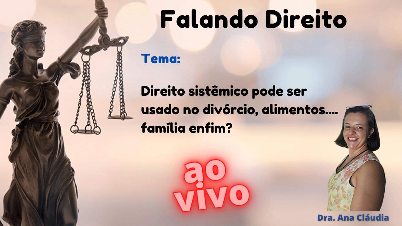 Direito sistêmico pode ser usado no divórcio, alimentos.... família enfim?