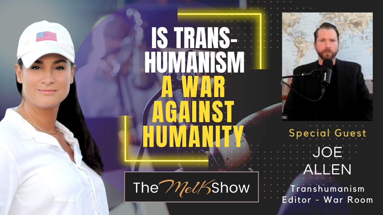 Mel K & Joe Allen | Is Transhumanism A War Against Humanity | 9-21-23