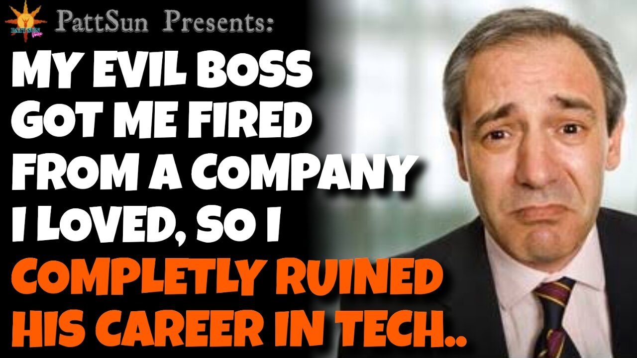 I completely ruined my Boss' Career after he got me fired from a Company that I love