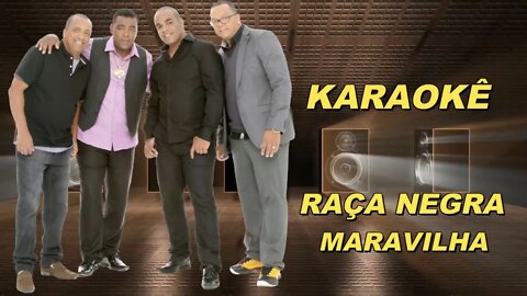 Maravilha - Raça Negra Karaokê /Playback