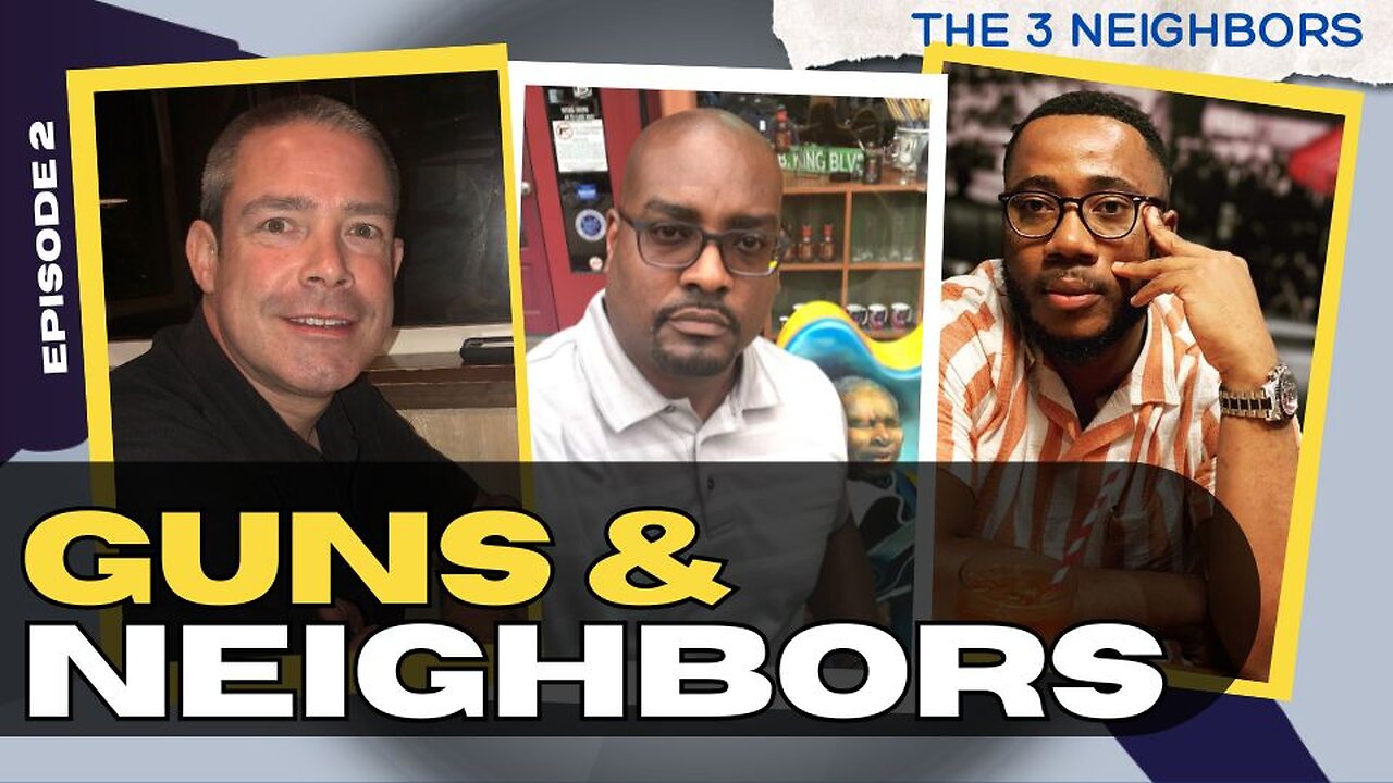 The 3 Neighbors - Episode #2