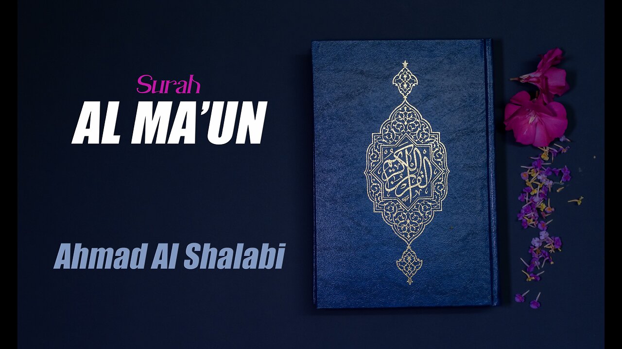 107 Surah Al Ma'un By Syeikh Ahmad Al Shalabi