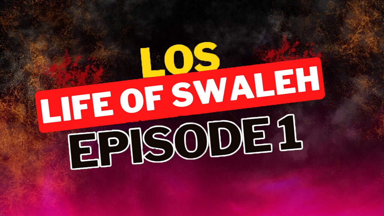 Life Of Swaleh episode 1