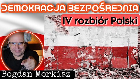 Demokracja Bezpośrednia - Czwarty rozbiór Polski