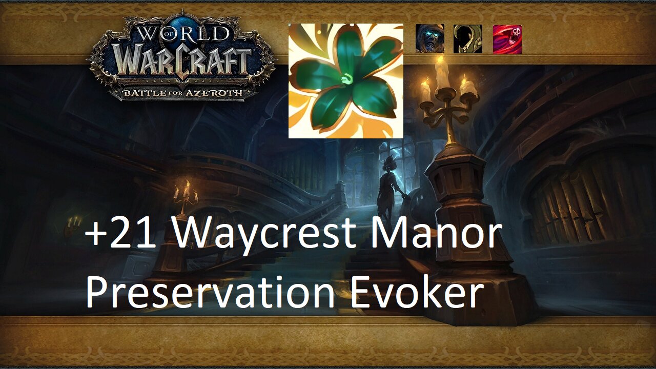 +21 Waycrest Manor | Preservation Evoker | Tyrannical | Entangling | Bursting | #42