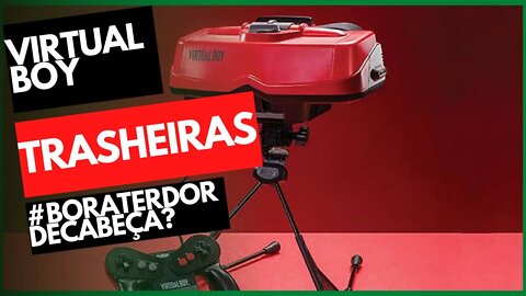 [VIRTUAL BOY] BORA PASSAR MAL? KKKKJOTA