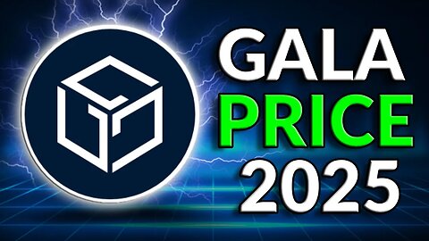 How Much Will 10,000 GALA Be Worth in 2025? | GALA Price Prediction