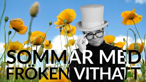 Live - Sommar med fröken vithatt 28 juli - återuppladdat