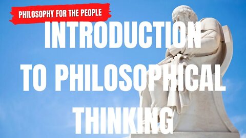 Introduction to Philosophical Thinking w/ Dr. Brian Kemple