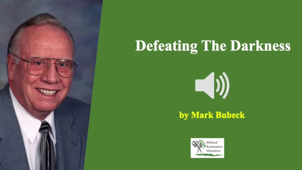 (Audio) Defeating The Darkness - Mark Bubeck