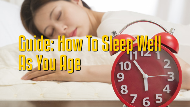 Guide: How To Sleep Well As You Age