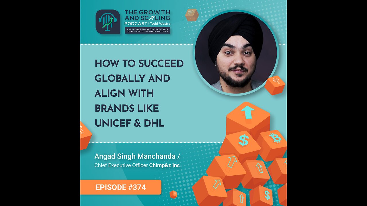 Ep#374 Angad Singh Manchanda: How to Succeed Globally and Align With Brands Like UNICEF & DHL