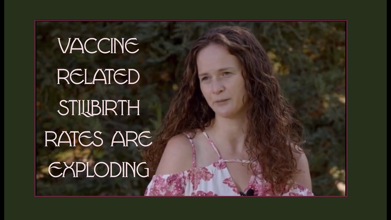 California RN: “Vax Related Stillbirth Rates are Exploding”