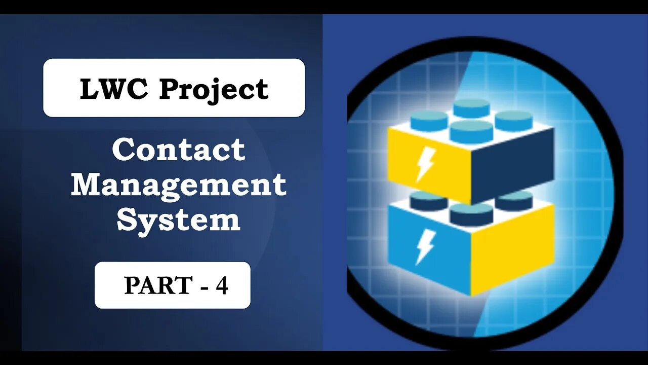 LWC Project #1 : Part 4 - Create & Search | Contact Management System | Lightning Web Components