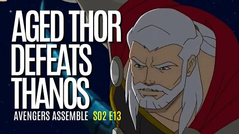 Aged Thor Defeats Thanos | Avengers Assemble Flashback