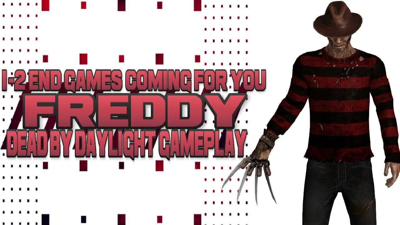 1-2 End Games Coming for You FREDDY Dead by Daylight Gameplay.