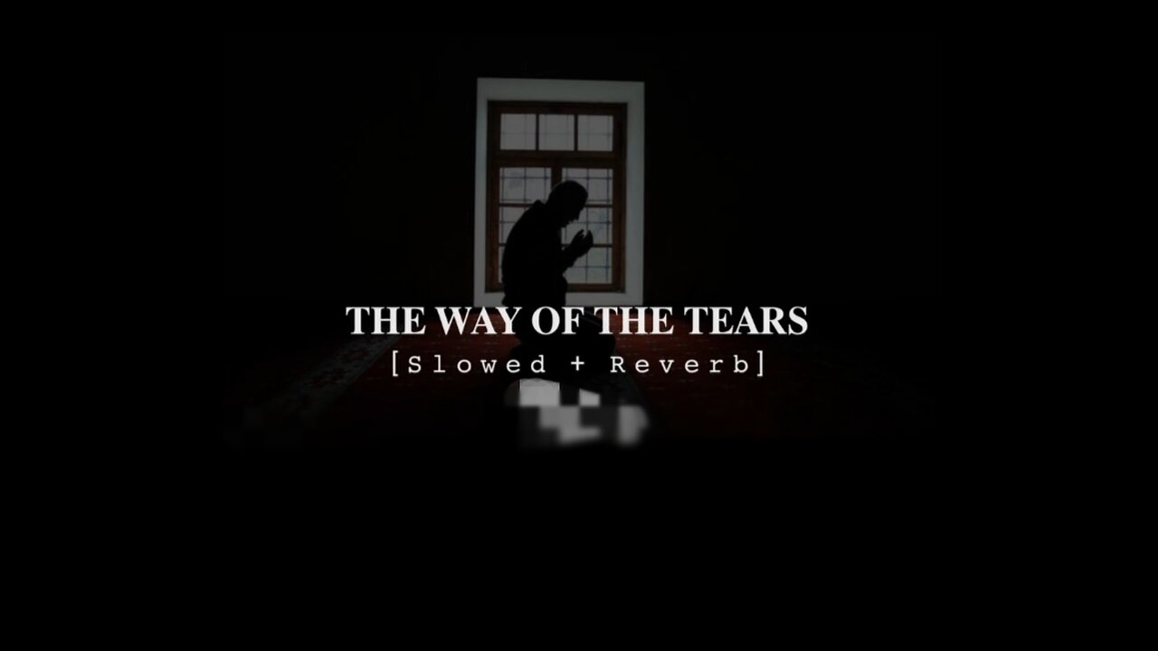 The way of the tears