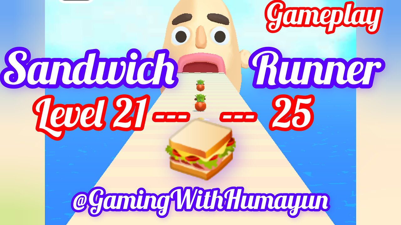 Sandwich 🥪 Runner level 21-25