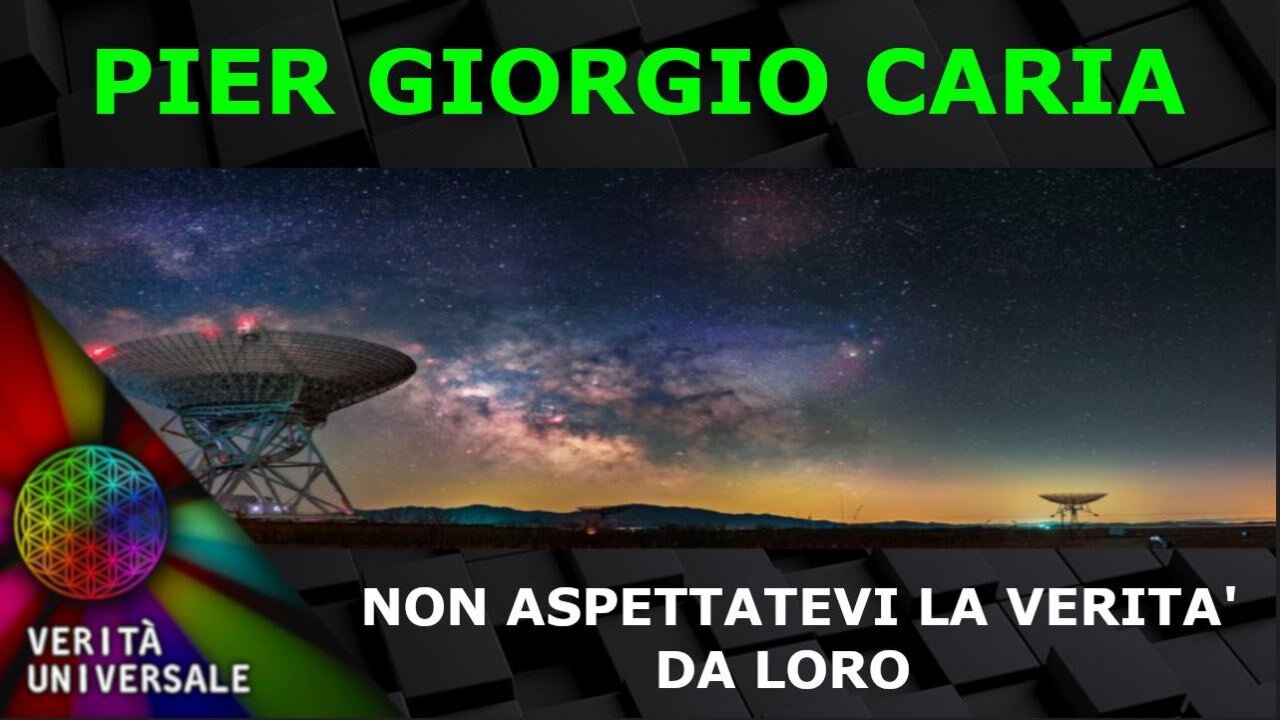 Pier Giorgio Caria - Non aspettatevi la verità da loro