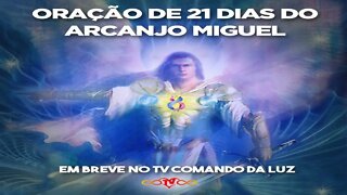 Oração de 21 dias Arcanjo Miguel, 1° Dia de Libertação.