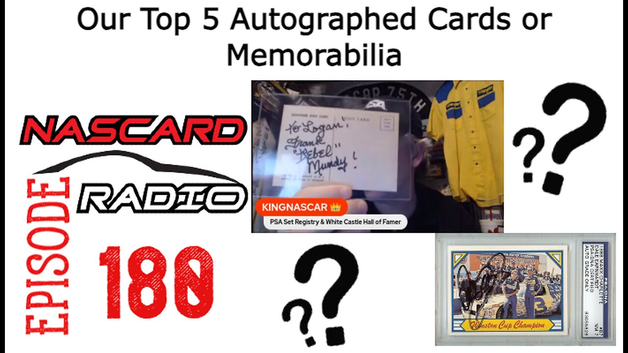 Our Top 5 Autographed Cards \ Memorabilia, Racing Recap and Kings Court - Episode 180