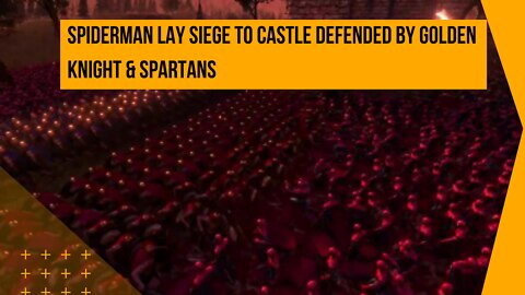 SpiderMan Lay Siege to Castle defended by Golden Knight & Spartans