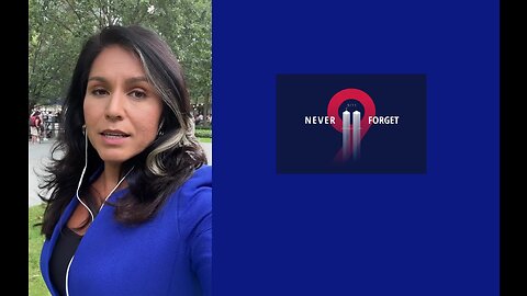 WE will NEVER FORGET. Tusli Gabbard.