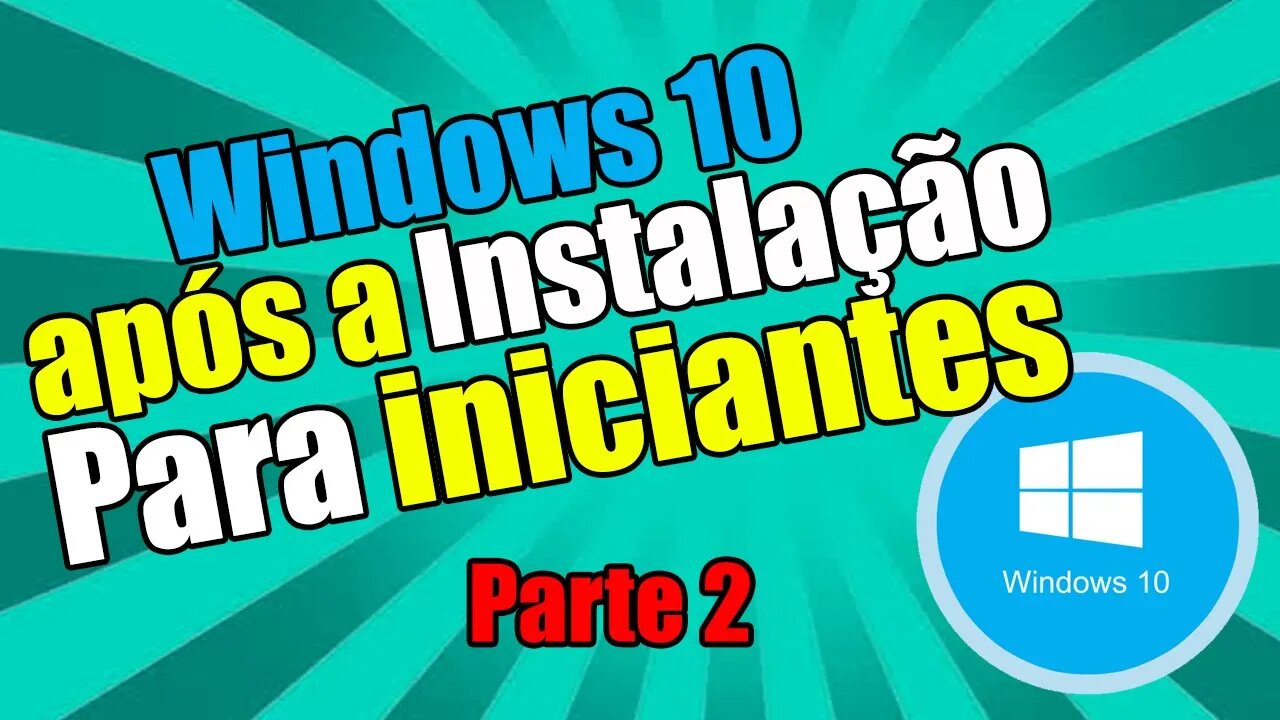 Configuração após instalar Windows 10 passo a passo para iniciantes parte 2