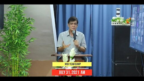 Mid-Year Camp | JULY 31, 2021 AM | PastorB.