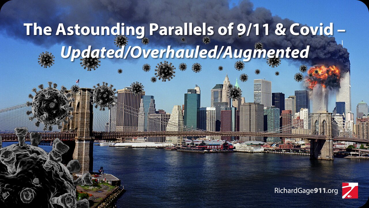 Astounding Parallels: 9/11 & Covid - Video Presentation Updated/Overhauled/Augmented