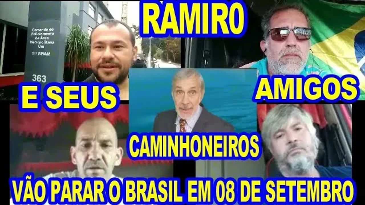 CAMINHONEIROS DE NORTE A SUL COM RAMIRO, VÃO PARAR O BRASIL EM 08 DE SETEMBRO.