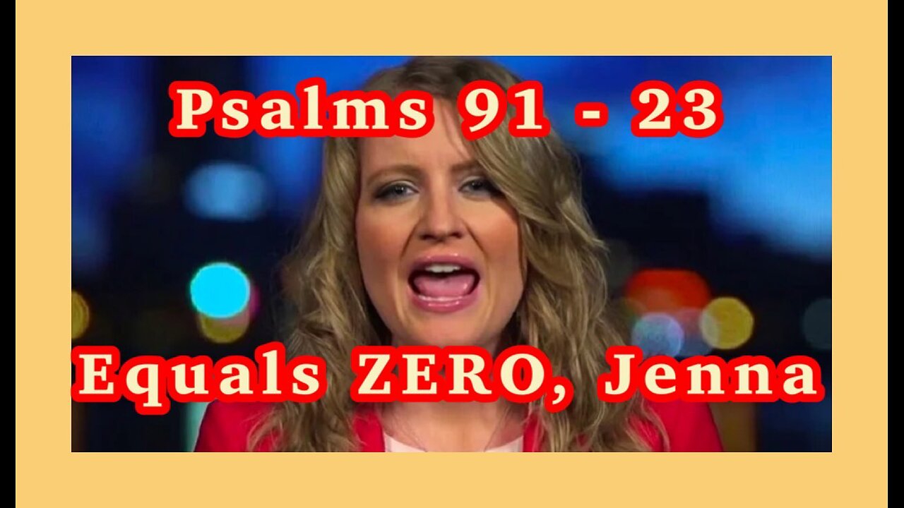 Psalms 91 - 23 = ZERO