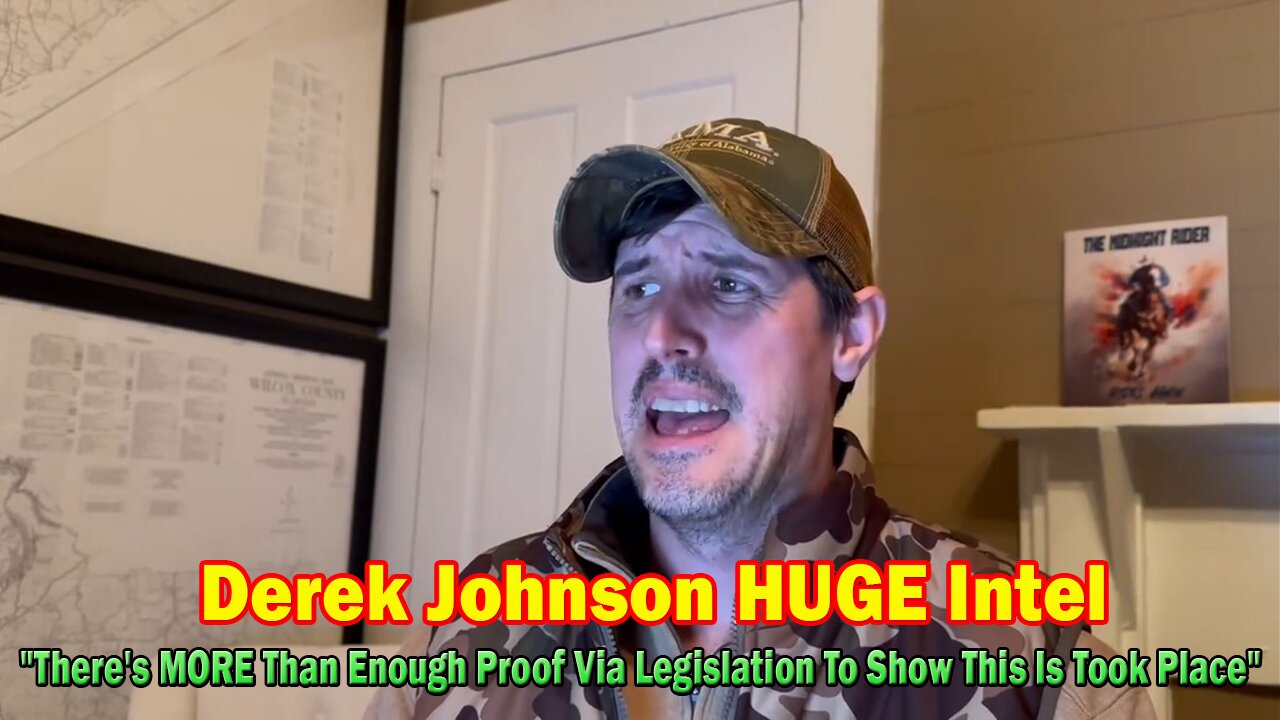 Derek Johnson HUGE Intel:"There's MORE Than Enough Proof Via Legislation To Show This Is Took Place"