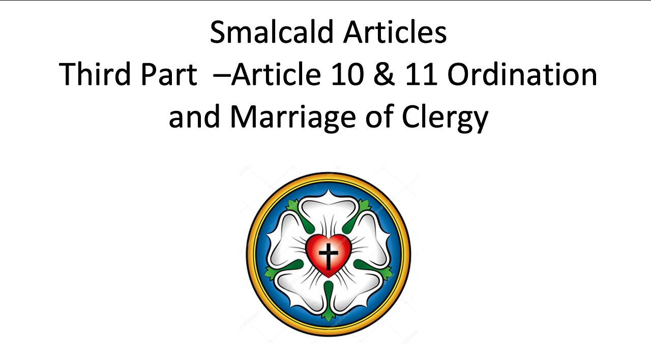 23-03-26 Sunday Elective - Smalcald - Ordination and Marriage of Clergy