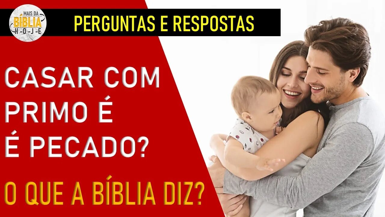 É PECADO? CASAR COM PRIMO | Você se casaria com sua prima?