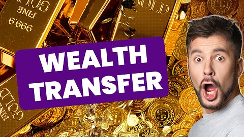 Wealth Transfer