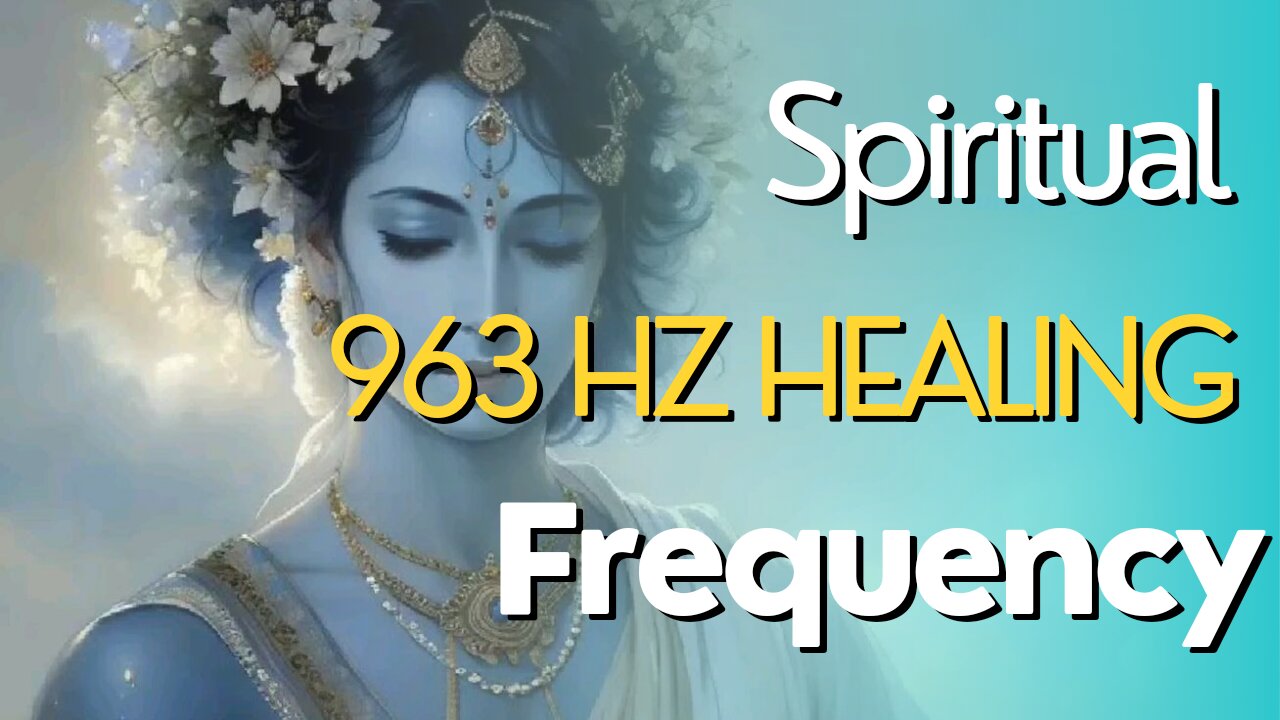 Spiritual 963 Hz Healing Frequency | Relaxing Music 🎵🎶