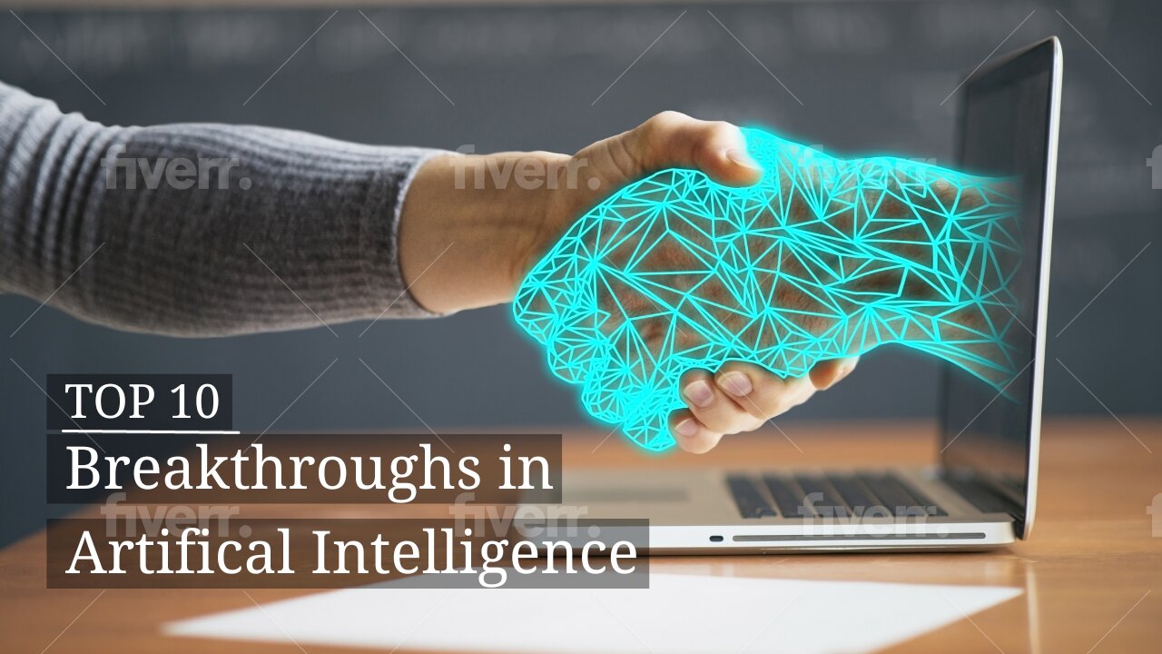 The Top 10 Breakthroughs in Artificial Intelligence