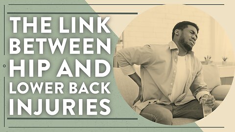 The link between hip and lower back injuries