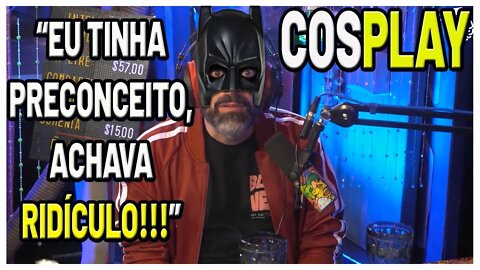 Erico Borgo tinha Preconceito e Achava Cosplay Ridículo - Minha Ignorância com quem era Cosplayer