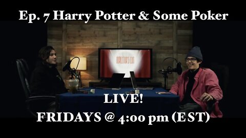 Ep. 7 Harry Potter & Some Poker | The Director's Cut Podcast
