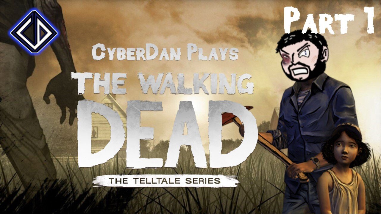 CyberDan Plays Telltale's The Walking Dead (Part 1)