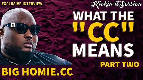 Big Homie CC Explains Where The ".CC" Comes From? (Part 2)