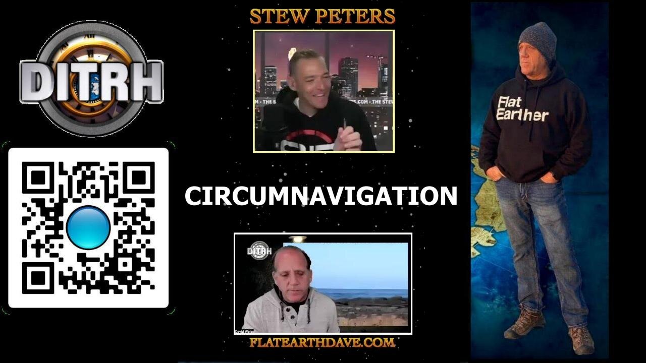 [DITRH SHORTS] Circumnavigation - Stew Peters with Bonus after show chat [Nov 17, 2022]